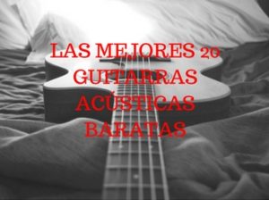 mejores guitarras acústicas baratas