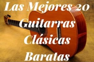 mejores guitarras clásicas baratas