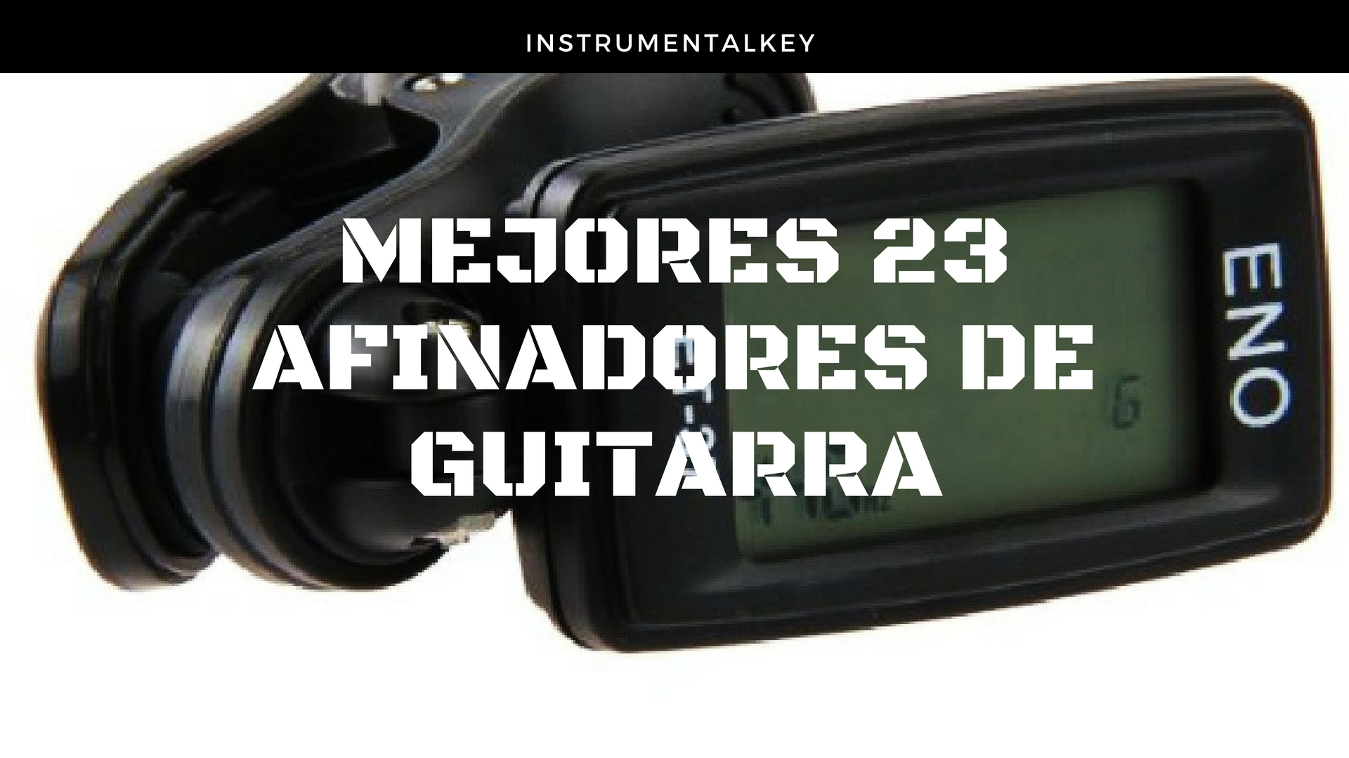 ∆ Los Mejores 23 Afinadores De Guitarra 2024 Perfecta Afinación 4507