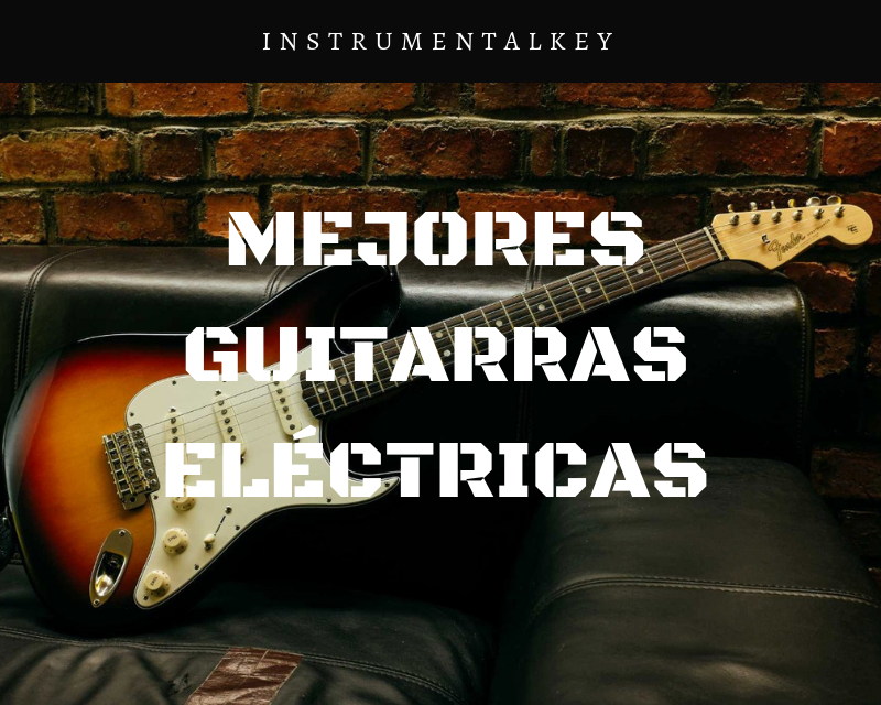 guitarras eléctricas portada instrumentalkey